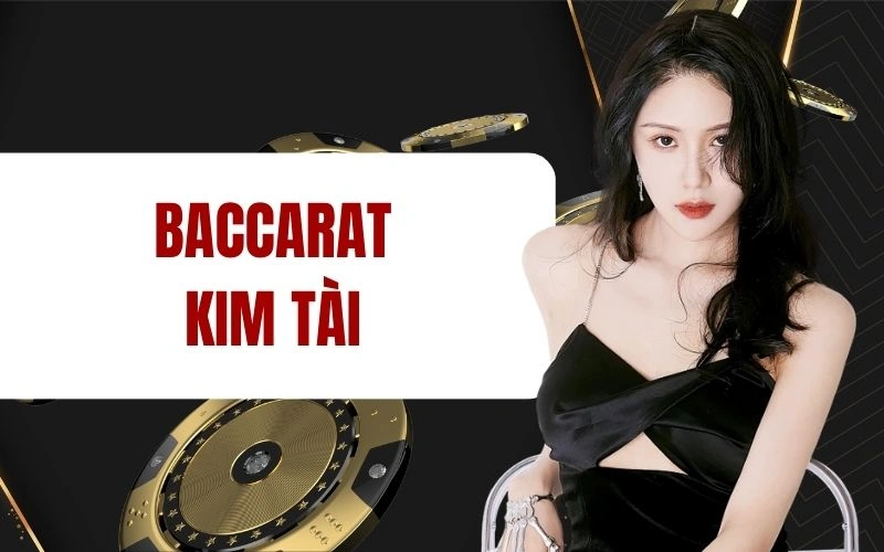 baccarat kim tài